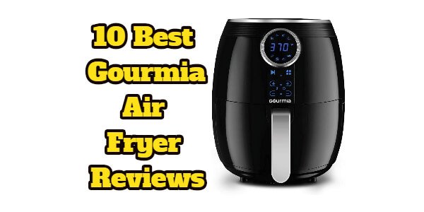 Best Gourmia Air Fryer Reviews