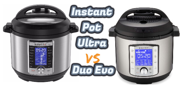 Instant Pot Ultra Vs Duo Evo Plus
