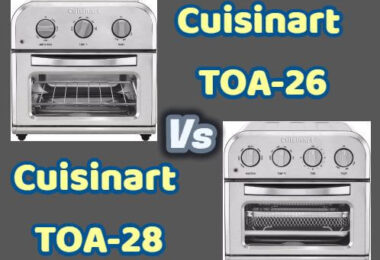 Cuisinart TOA-26 Vs TOA-28 Air fryer Toaster Oven